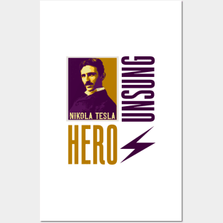 Unsung hero Nikola Tesla, quotes by Nikola Tesla Posters and Art